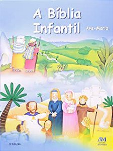 Livro a Bíblia Infantil Ave-maria: Antigo e Novo Testamento Autor Bonzi, Silvia (2006) [usado]