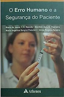 Livro o Erro Humano e a Segurança do Paciente Autor Harada, Maria de Jesus e Outros (2006) [usado]