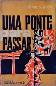 Livro Uma Ponte para Passar Autor Buck, Pearl S. (1964) [usado]