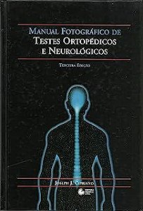 Livro Manual Fotográfico de Testes Ortopédicos e Neurológicos Autor Cipriano, Joseph J. (1999) [usado]