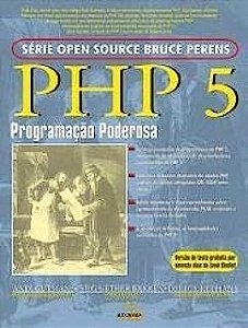 Livro Php 5: Programação Poderosa- Série Open Source Bruce Perens Autor Gutmans, Andi e Outros (2005) [usado]