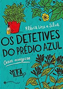 Livro os Detetives do Prédio Azul: Casos Ecológicos Autor Lins, Flávia e Silva (2022) [usado]