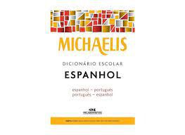 Livro Michaelis Dicionário Escolar Espanhol - Espanhol /português Português/espanhol Autor Michaelis (2008) [usado]