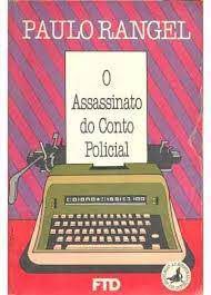 Livro o Assassinato do Conto Policial Autor Rangel, Paulo (1991) [usado]