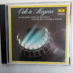 Cd Ode á Alegria - os Melhores Coros de Beethoven e Outros Interprete Varios (1989) [usado]