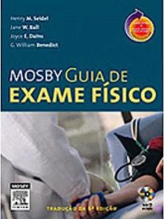 Livro Mosby, Guia de Exame Físico Autor Seidel, Henry M. e Outros (2007) [usado]