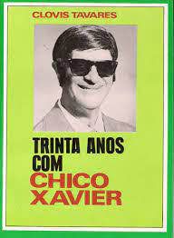 Livro Trinta Anos com Chico Xavier Autor Tavares, Clovis (1982) [usado]
