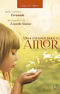 Livro Uma Chance para o Amor Autor Gomes, Lizarbe (2013) [usado]