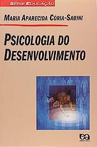 Livro Psicologia do Desenvolvimento- Série Educação Autor Cória-sabini, Maria Aparecida (2006) [usado]