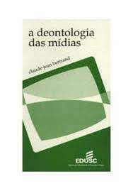 Livro a Deontologia das Mídias Autor Bertrand, Claude-jean (1999) [usado]