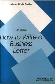 Livro How To Write a Business Letter Autor Speller, Mariza Kindlé (1996) [usado]
