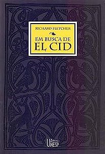 Livro em Busca de El Cid Autor Fletcher, Richard (2002) [usado]