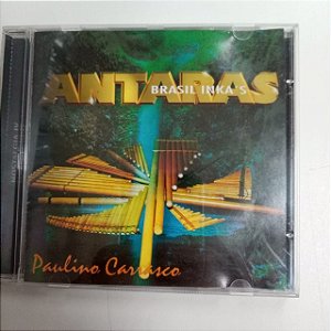 Cd Paulino Carrasco - Antaras /brasil Inka´s Interprete Paulino Carrasco [usado]