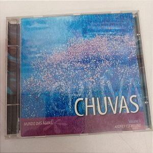Cd Chuvas Vol.3 - Mundo das Águas Interprete Andrey Cechelero [usado]