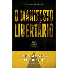 Livro o Manifesto Libertário: por Uma Nova Liberdade Autor Rothbard, Murray N. (2013) [usado]