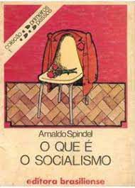 Livro o que é Socialismo - Col. Primeiros Passos 1 Autor Spindel, Arnaldo (1985) [usado]