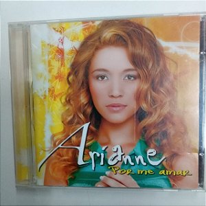 Cd Ariane - por Me Amar Interprete Ariane [usado]