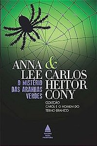 Livro o Mistério das Aranhas Verdes- Coleção Carol e o Homem do Terno Branco Autor Cony, Carlos Heitor (2017) [usado]