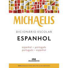 Livro Michaelis - Dicionário Escolar Espanhol/português - Português/espanhol Autor Vários Colaboradores (2008) [usado]