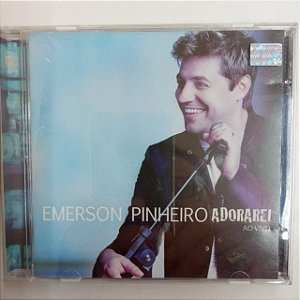 Cd Emerson Pinheiro - Adorarei Interprete Emerson Pinheiro [usado]