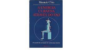 Livro a Energia Curativa Através das Cores: o Segredo da Circulação de Nossa Força Interior Autor Chia, Mantak (1983) [usado]