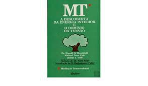 Livro Mt: a Descoberta da Energia Interior e o Domínio da Tensão Autor Bloomfield, Dr. Harold e Outros (1976) [usado]