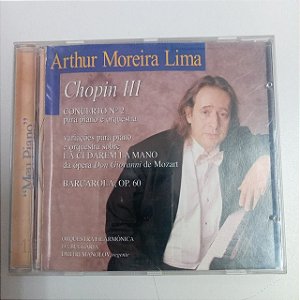 Cd Arthur Moreira Lim - Chopin 3 Interprete Arthur Moreira Lima [usado]
