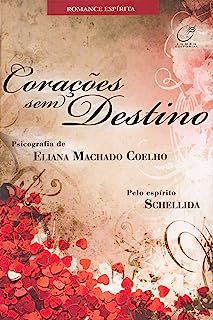 Livro Corações sem Destino Autor Coelho, Eliana Machado (2009) [usado]