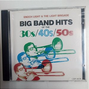 Cd Big Bands Hits Of The 30 / 40 / 50s Interprete Enoch Light e The Light Brigade [usado]