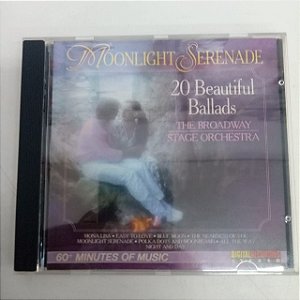 Cd Moonlight Serenade - 20 Beautiful Ballads Interprete The Broadway Stage Orchestra (1989) [usado]