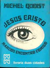 Livro Jesus Cristo Marcou Encontro Comigo Autor Quoist, Michel (1982) [usado]
