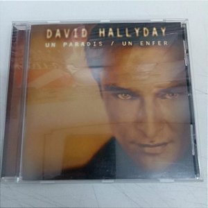 Cd David Hallyday - Un Paradis/un Enfer Interprete David Holyday (1999) [usado]