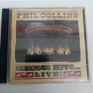 Cd Phil Collins - Serious Hits Live Interprete Phil Collins [usado]