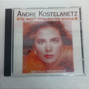 Cd André Kostelanetz - 16 Most Requested Songs Interprete André Kostelanetz e Orquestra [usado]