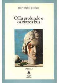 Livro o Eu Profundo e os Outros Eus Autor Pessoa, Fernando (1980) [usado]