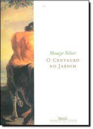 Livro o Centauro no Jardim Autor Scliar, Moacyr (2004) [usado]