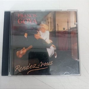 Cd Francis Goya - Rendez Vous Interprete Francis Goya (1988) [usado]