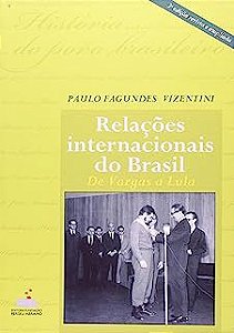 Livro Relações Internacionais do Brasil de Vargas a Lula Autor Vizentini, Paulo Fagundes (2008) [usado]