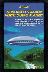 Livro Num Disco Voador Visitei Outro Planeta: Espantoso Relato de Uma Viagem a Outro Planeta ... Autor Rossi, A. (1995) [usado]