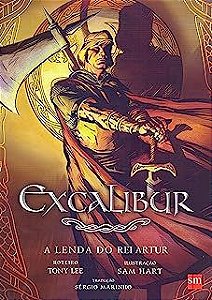 Livro Excalibur - a Lenda do Rei Artur (história em Quandrinhos) Autor Lee, Tony (2013) [usado]