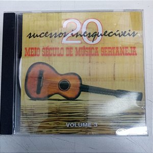 Cd 20 Sucessos Inesquecíveis Vol.3 - Meio Seculo de Música Sertaneja Interprete Varios (2002) [usado]