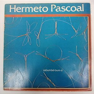 Disco de Vinil Hermeto Pascoal - Zabumbê-bum-á Interprete Hermeto Pascoal (1979) [usado]