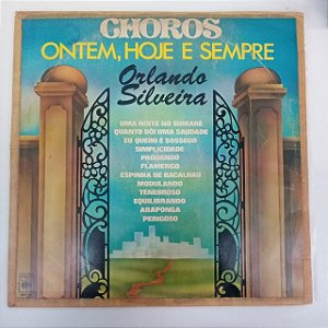 Disco de Vinil Choros - Ontem , Hoje e Sempre Disco Promocional Interprete Orlando Silveira (1978) [usado]