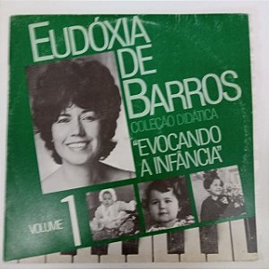Disco de Vinil Eudóxia de Barros Vol.1 - Coleção Didatica / Evocando Infânicia Interprete Eudóxia Barros [usado]