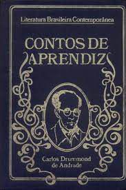Livro Contos de Aprendiz- Vol. 4 da Coleção Literatura Brasileira Contemporânea Autor Carlos Drummond de Andrade (1973) [usado]