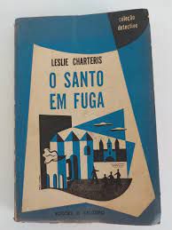 Livro o Santo em Fuga- Coleção Detective Vol. 13 Autor Charteris, Leslie [usado]