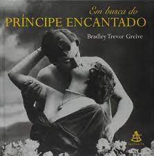 Livro em Busca do Príncipe Encantado Autor Reive, Bradley Trevor (2002) [usado]