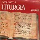 Livro para Viver a Liturgia Autor Lebon , Jean (1986) [usado]