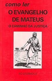 Livro Como Ler o Evangelho de Mateus: o Caminho da Justiça Autor Storniolo, Ivo (1991) [usado]