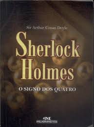 Livro o Signo dos Quatro - Sherlock Holmes Autor Doyle, Sir Arthur Conan (2011) [usado]